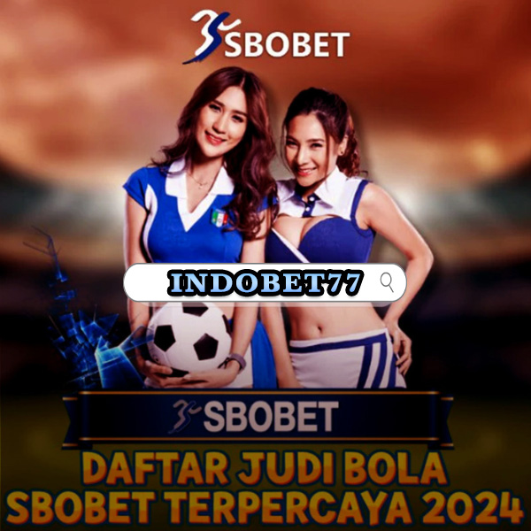 Agen Sbobet Panduan Lengkap untuk Pemain Indonesia